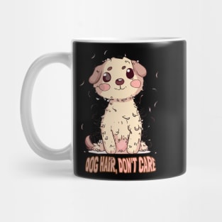 Dog Hair, Don't Care Mug